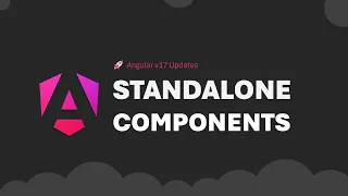 Angular Standalone Components Explained The Complete Guide v17 Higher