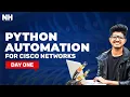 Python Automation for Cisco Networks - Day 1 Beginner s Guide CCIE Training
