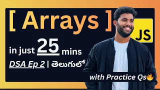 Master JavaScript Arrays in 25 Mins DSA in Telugu Episode 2 for Beginners
