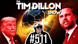 JD Vance, Drafted To Iran, & The End Times | The Tim Dillon Show #511