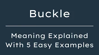 Buckle Meaning What Does Buckle Mean Define Buckle Pronunciation Synonyms