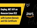Deploying NET API on Amazon Linux EC2 Custom Domain SSL certificate with Let s Encrypt