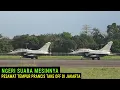 Download Lagu SANGAR SUARA MESINNYA !  Pesawat Tempur Prancis Rafale Take Off dan Landing di Bandara Halim Jakarta