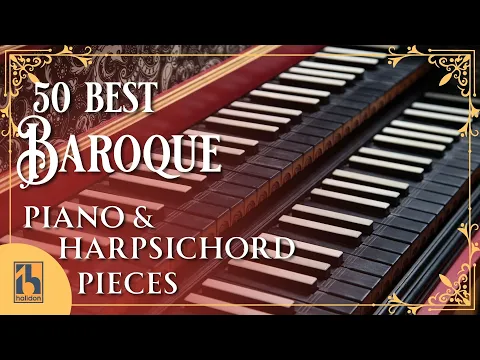 50 Best Baroque Piano & Harpsichord Pieces