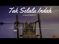 Download Lagu Fourtwnty - Tak Selalu Indah (Lirik Video)
