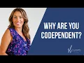 Understanding Codependency Why It Happens How to Heal