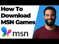 How To Download MSN Games Easy Guide 1