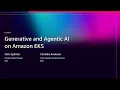 AWS re Invent 2025 - Generative and Agentic AI on Amazon EKS CNS344