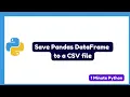How to Save Pandas DataFrame to a CSV File in Python