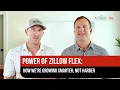 Power of Zillow Flex How We re Growing Smarter Not Harder