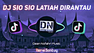 Download DJ SIO SIO LATIAH DIRANTAU || VERSI SANTUY || IPANK MP3