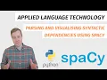 Parsing and visualising syntactic dependencies using spaCy