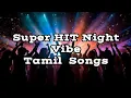 Download Lagu Top 6 | Super Hit | Night Vibe song | Tamil Jukebox | @SoundFactory7