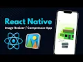 React Native Image Resizer App Image Compressor App Complete Tutorial