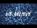 Lagu WE BELIEVE