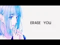 Download Lagu 「Nightcore」→ Erase You