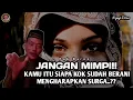 Download Lagu JANGAN MIMPI ‼️KAMU ITU SIAPA KOK BERANINYA MENGHARAP SURGA❓- PAK DARNO