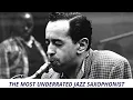 Lagu The Most Underrated Saxophonist in Jazz