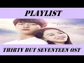 Download Lagu Playlist Still 17 Thirty but Seventeen OST