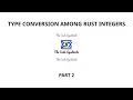 Rust Type Conversions of integers Rust tutorials for beginners Rust Data Types