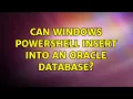 Can Windows powershell insert into an Oracle database