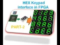 PART-2 V L code for HEX Keypad Interface Realization on FPGA development board