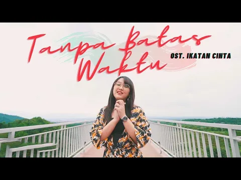 Download MP3 Tanpa Batas Waktu - Happy Asmara | Ost Ikatan Cinta (Official Music Video ANEKA SAFARI)