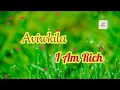 Aviwkila - I Am Rich (lyrics) .