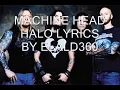 Machine Head - Halo  LYRICS