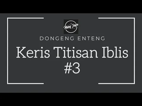 Download MP3 Keris Titisan Iblis, Bagian 3, Dongeng Enteng Mang Jaya @MangJayaOfficial #DongengSunda