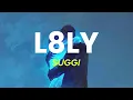 Download Lagu Suggi - L8ly (Lyrics Terjemahan)