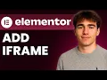 How To Add An Iframe In WordPress Using Elementor Tutorial 2026
