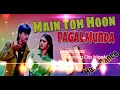 Lagu Old Hindi Dj Song  Dance Mix     Main To Hoon Pagal Munda Dj Song