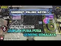 Lagu DJ AGUS ON THE MIX  DANGDUT REMIX  GUNUNG HILIMALAYA DANGDUT PALING ASYIK SOUND FYP TIKTOK  2025 !!