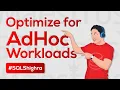 OPTIMIZE FOR AD HOC WORKLOADS SQL Server