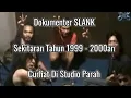 Arsip Lama Curhatan Slank Di Studio Parah