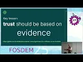 The Trustable Software Framework by Paul Sherwood FOSDEM 2025