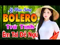 Download Lagu LK Nhạc Sống Thôn Quê Bolero Êm Tai Dễ Ngủ - Nhạc Trữ Tình Bolero KHÔNG QUẢNG CÁO Vừa Ra Khỏi Lò