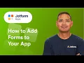 How to Add a Single or Multiple Forms to Your Jotform App