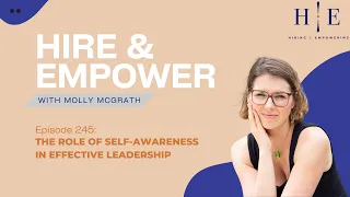 Episode 245 The Role Of Self Awareness In Effective Leadership 