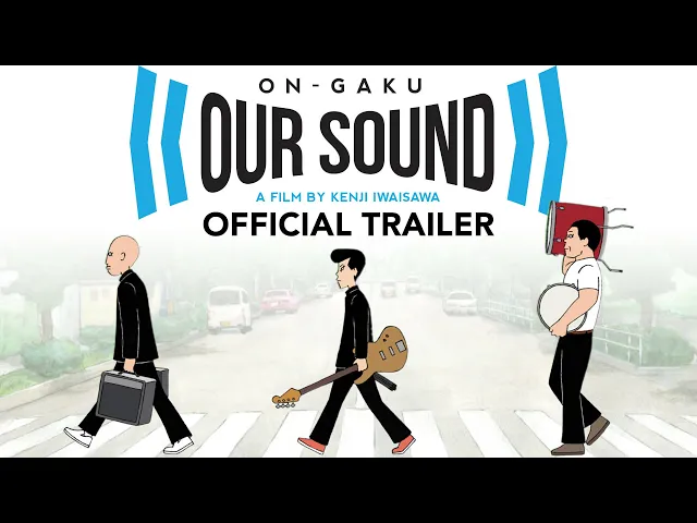 On-Gaku: Our Sound [Official Trailer, GKIDS] - In select theaters Dec. 11