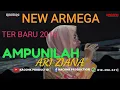 Download Lagu AMPUNILAH NEW ARMEGA TERBARU 2019 (VOC.ARI ZIANA)