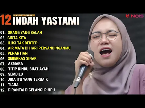 Download MP3 INDAH YASTAMI FULL ALBUM - ORANG YANG SALAH - CINTA KITA || COVER AKUSTIK TERBAIK 2024