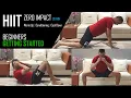 30 Min HIIT - Beginners Zero Impact No Equipment At Home Body Weight Sets and Reps Based