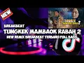 Download Lagu DJ MINANG TERBARU TUNGKEK MAMBAOK RABAH 2 FAUZANA || NEW REMIX BREAKBEAT TERBARU FULL BASS ‼️