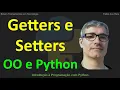 Metodos getter e setter - Orientacao a Objetos em Python