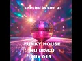 FUNKY HOUSE & NU DISCO mix 019