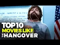 Top 10 Movies Like The Hangover - Comedy Movie