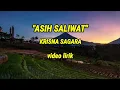 Download Lagu ASIH SALIWAT,KRISNA SAGARA,VIDEO LIRIK