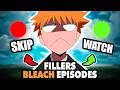 Bleach Fillers to Skip Fillers Worth Watching